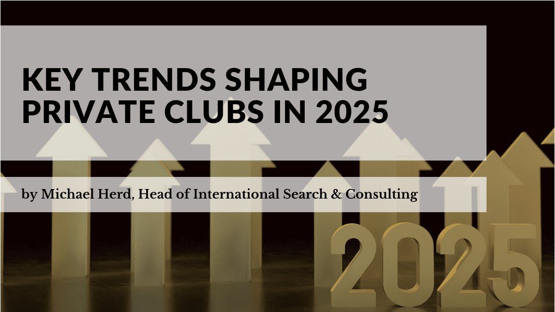 Key Trends Shaping Private Clubs in 2025